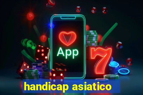 handicap asiatico - 1 o que significa